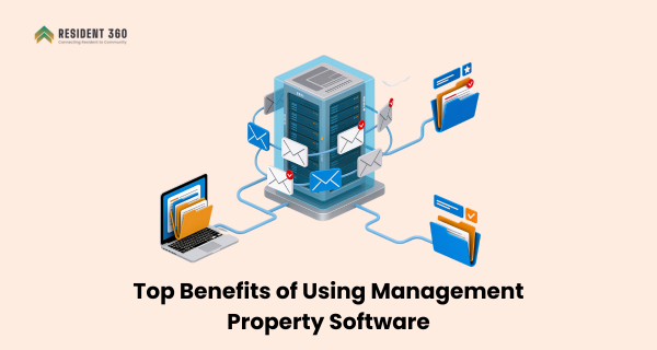 Top Benefits of Using Management Property Software
